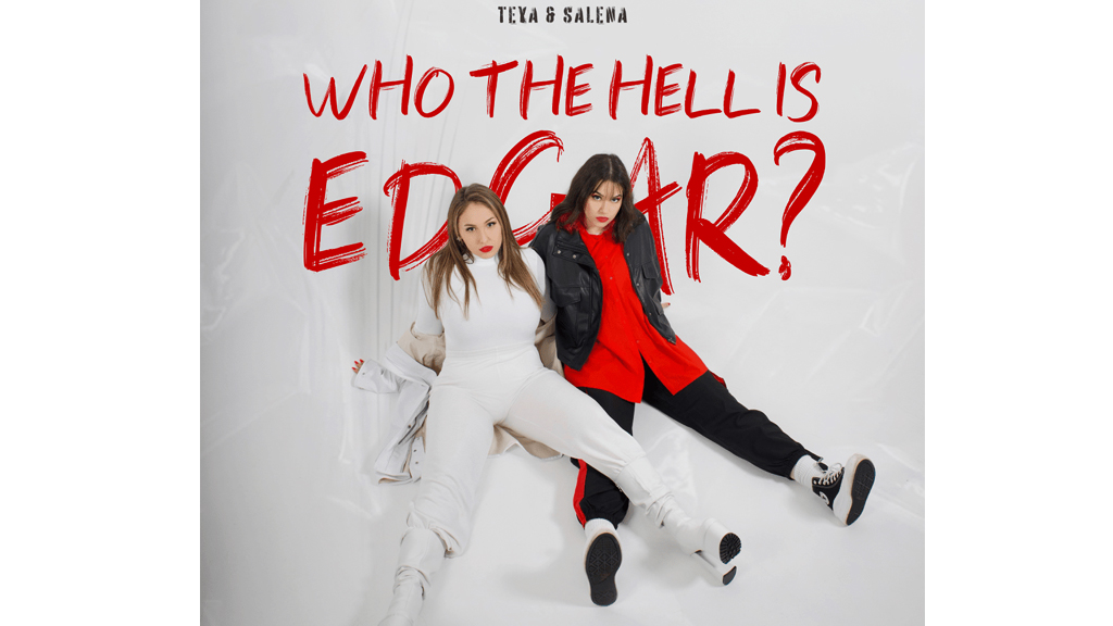 Teya and Salena – Who the Hell is Edgar? (AUSTRIA)